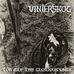 Vinterskog : We Are the Glorious Ones